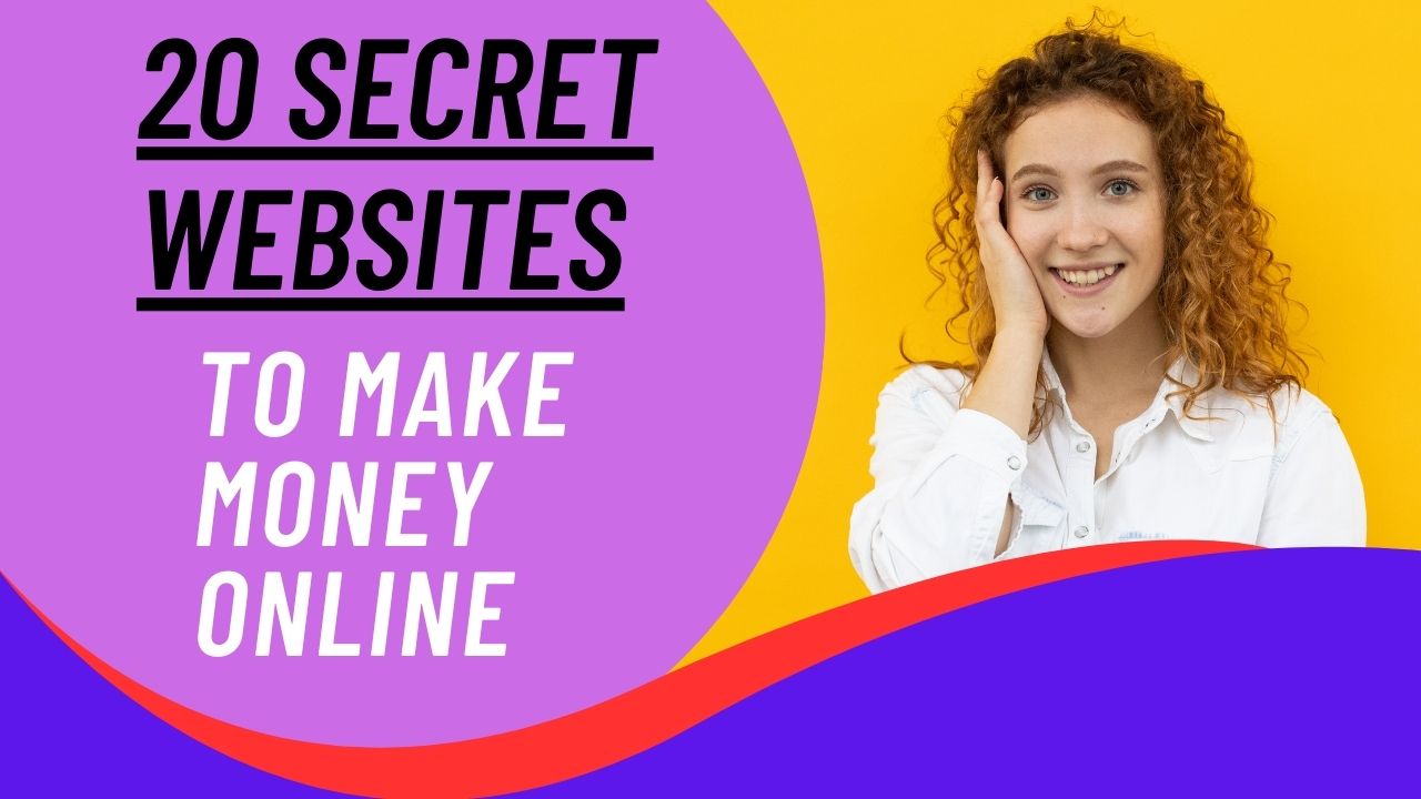 20 Secret Websites to Make Money Online