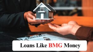 6 Loans Like BMG Money