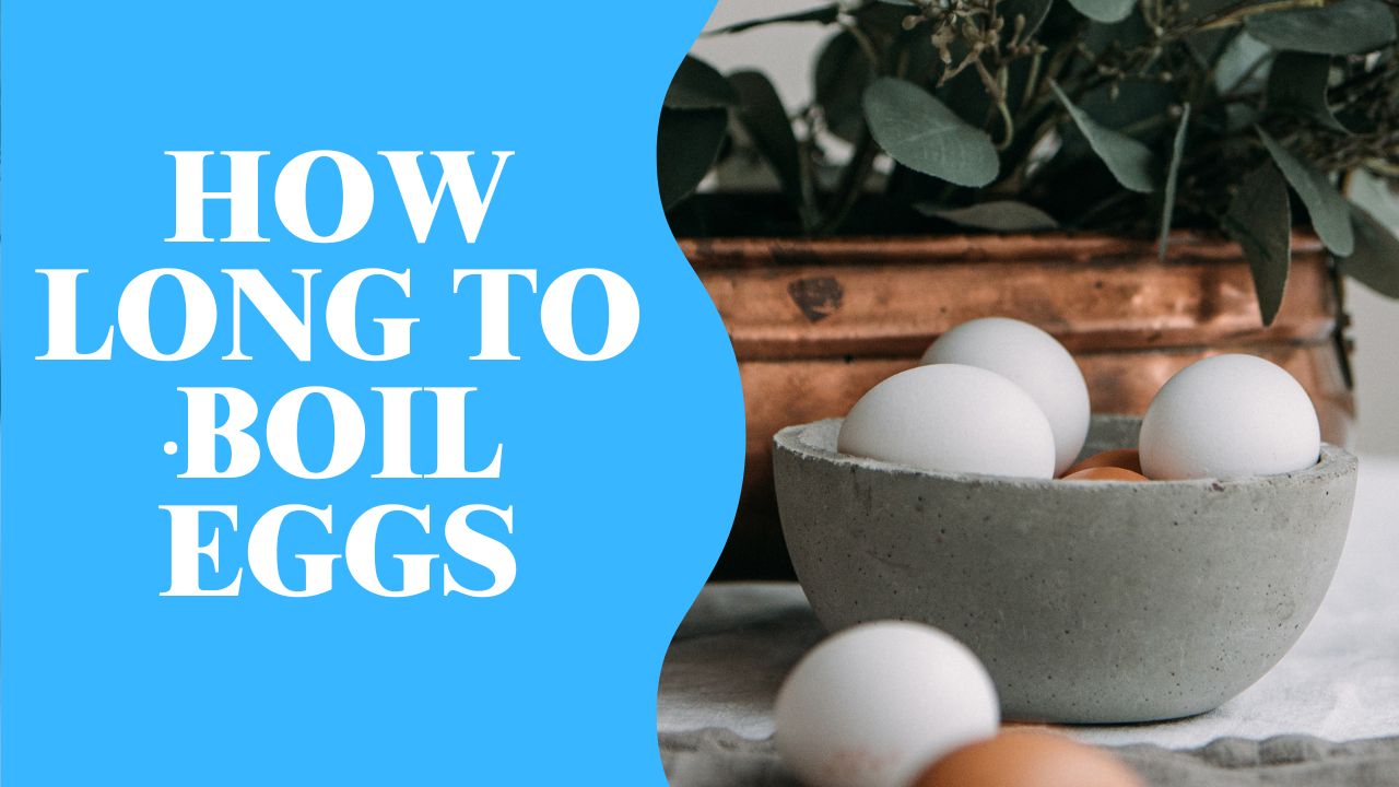 How Long to Boil Eggs