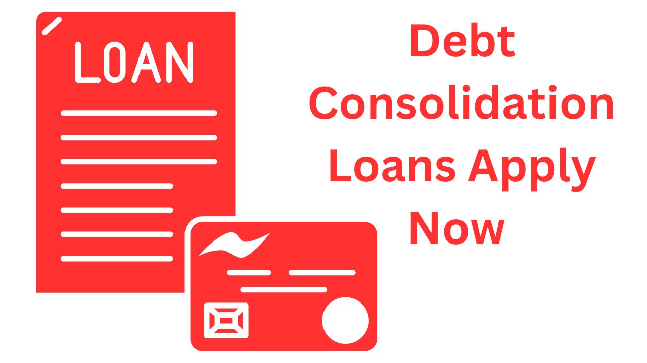 Debt Consolidation Loans: Apply Now