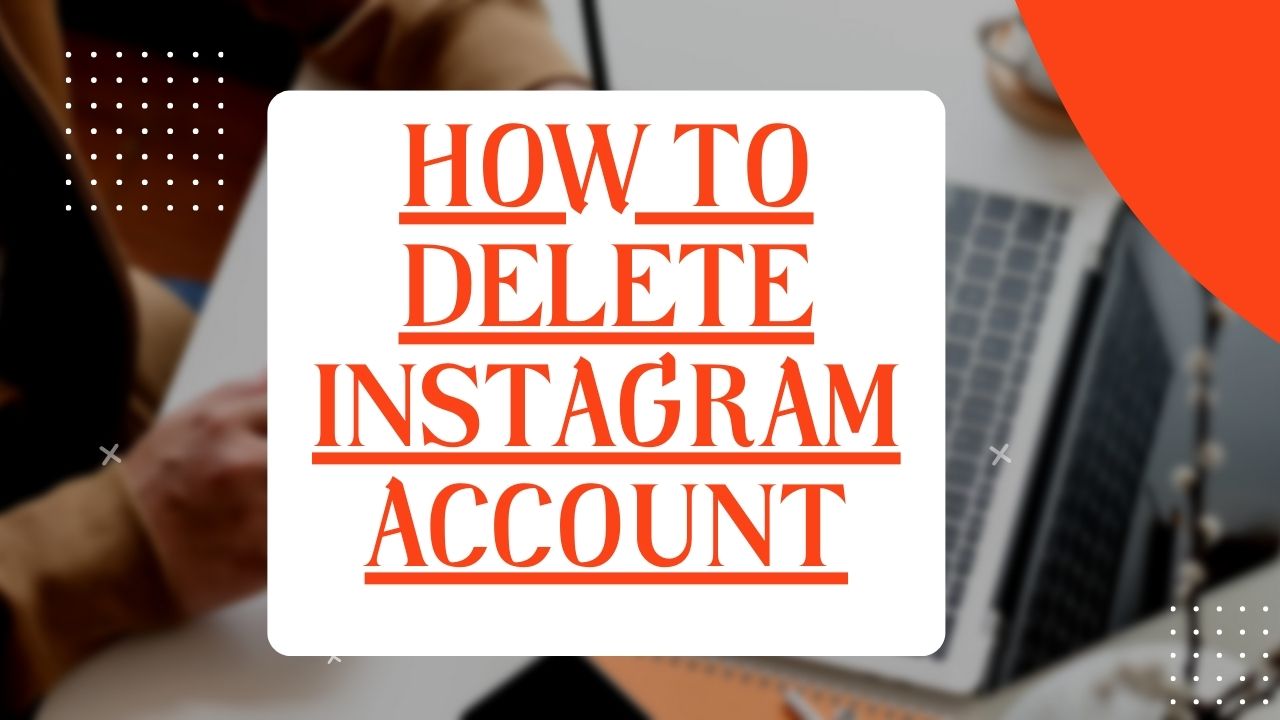 How to Delete Instagram Account