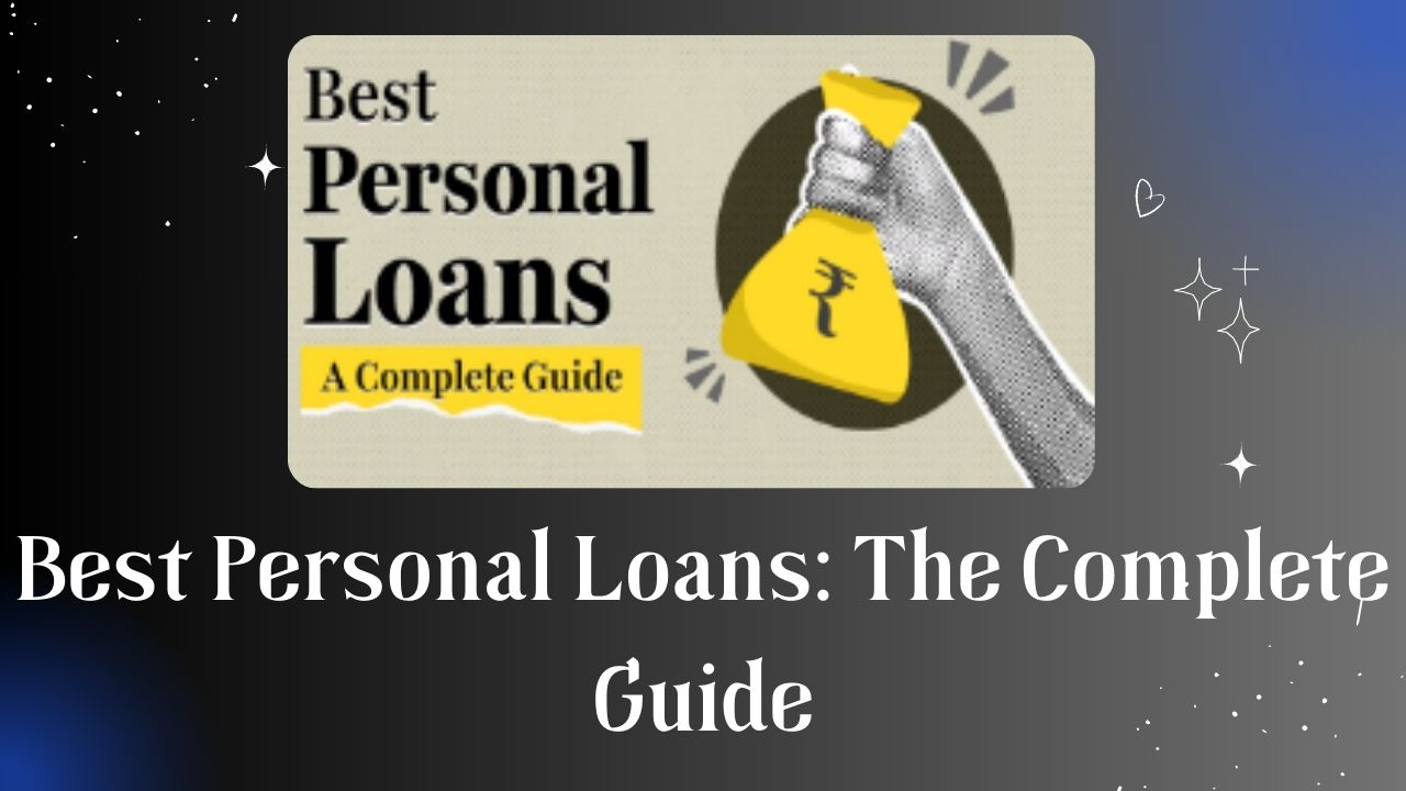 Best Personal Loans: The Complete Guide