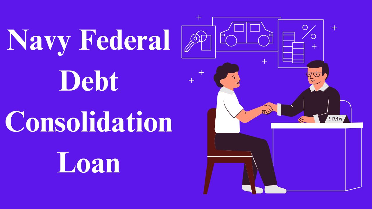 Navy Federal Debt Consolidation Loan