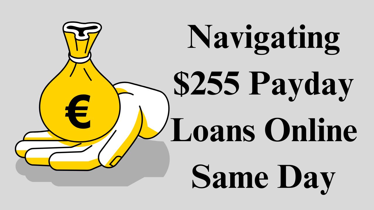 Navigating $255 Payday Loans Online Same Day