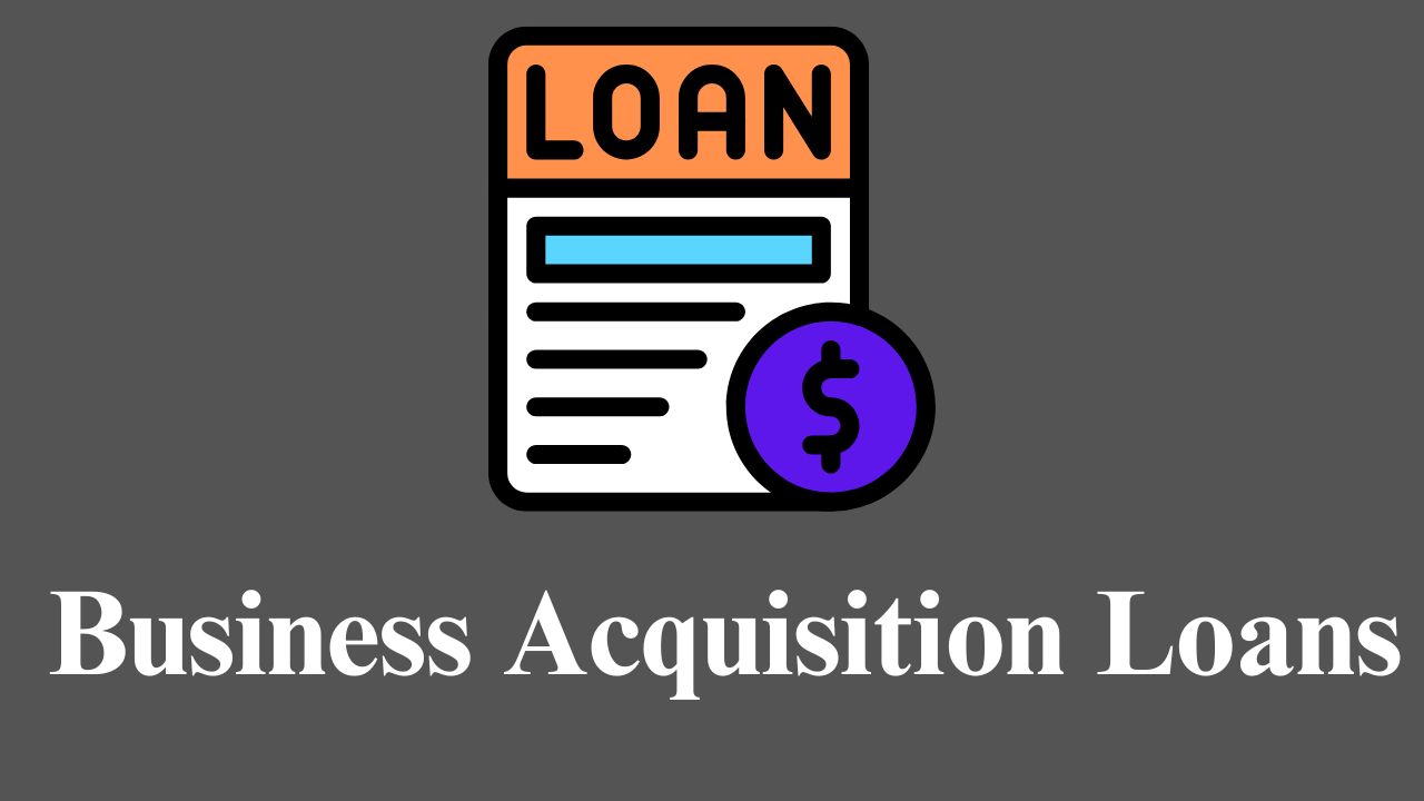 Business Acquisition Loans