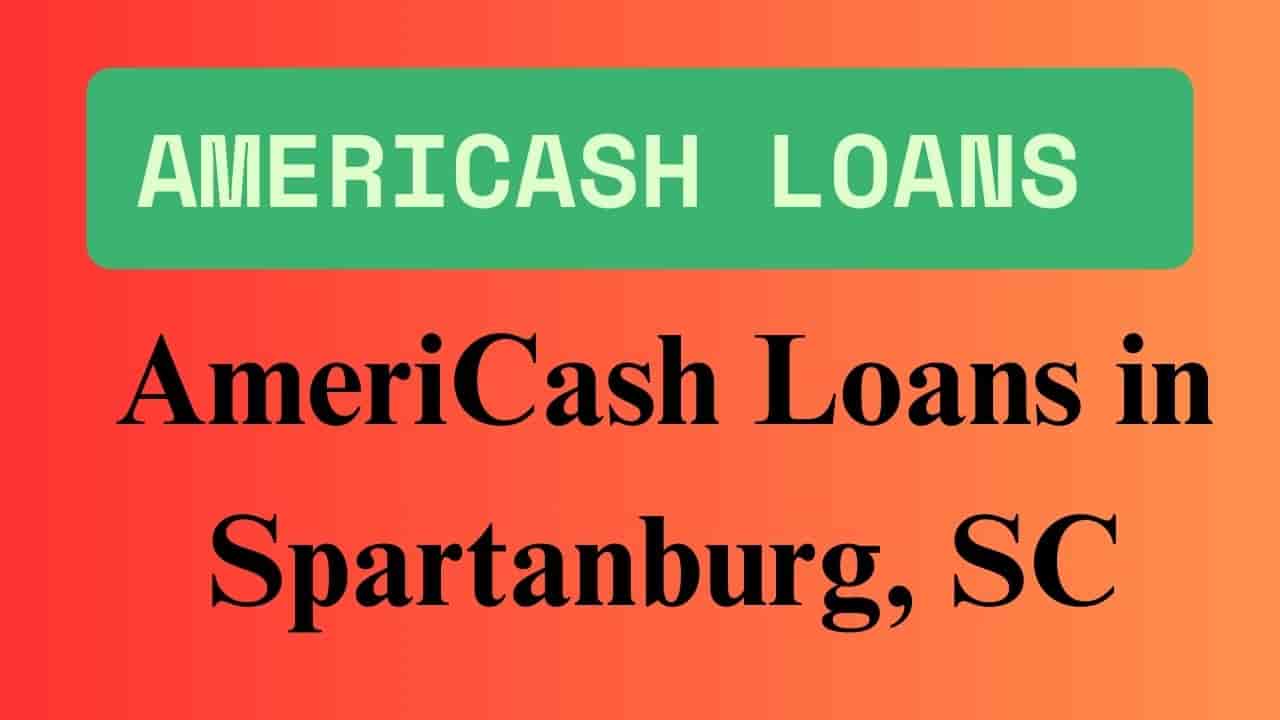 AmeriCash Loans in Spartanburg, SC