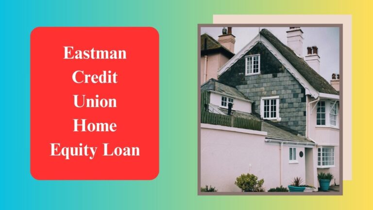 Eastman Credit Union Home Equity Loan
