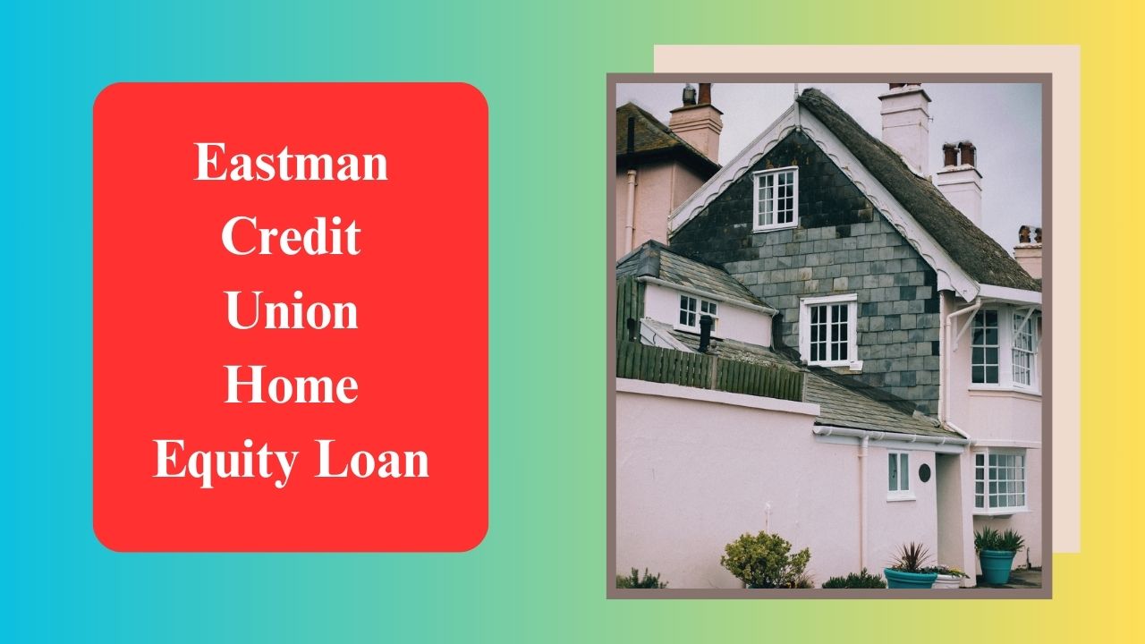 Eastman Credit Union Home Equity Loan