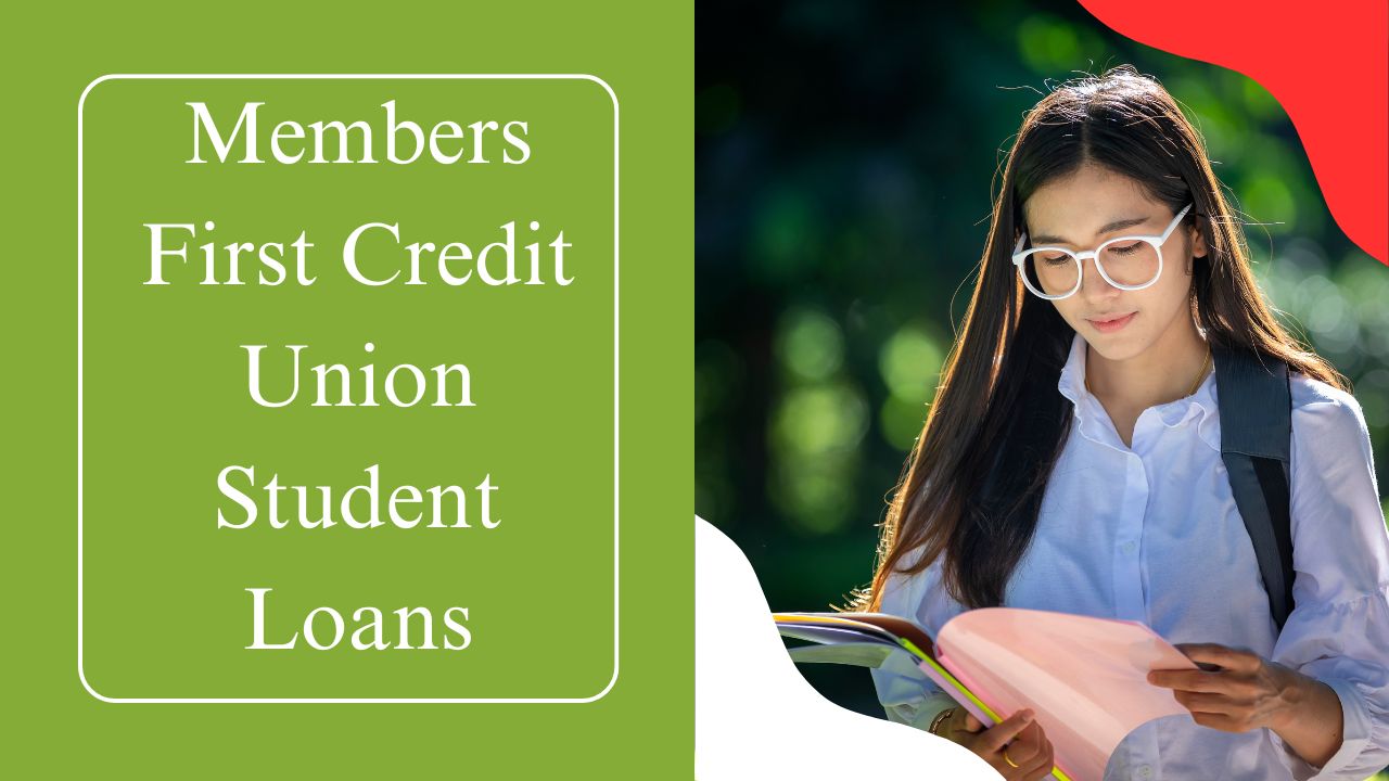 Members First Credit Union Student Loans