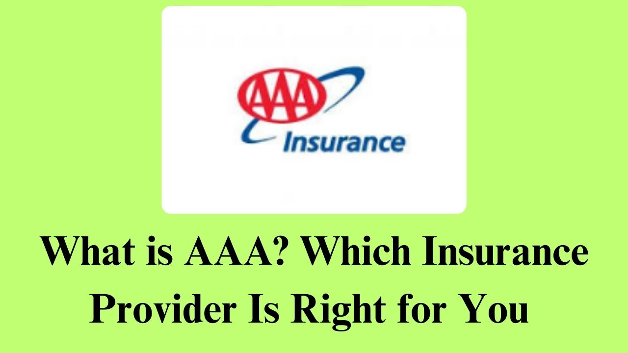 What is AAA? Which Insurance Provider Is Right for You
