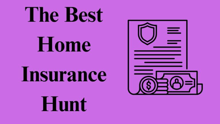 The Best Home Insurance Hunt: Cutting Through the Confusion to Find Your True Protection Partner